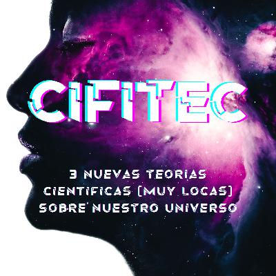 3 teorías nuevas teorías científicas (muy locas) sobre nuestro Universo 3 teorías nuevas teorías científicas (muy locas) sobre nuestro Universo