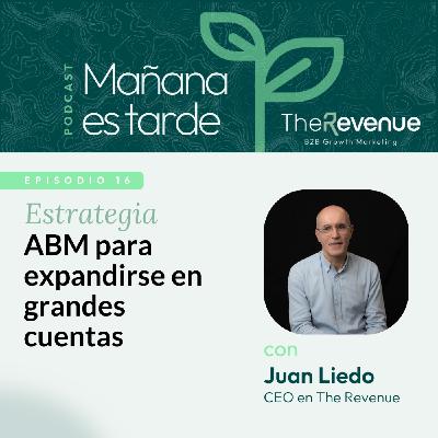 Estrategia ABM para expandirse en grandes cuentas #16
