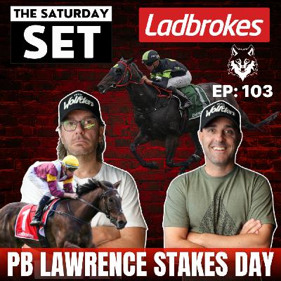 THE SATURDAY SET EP 103: PB LAWRENCE DAY!