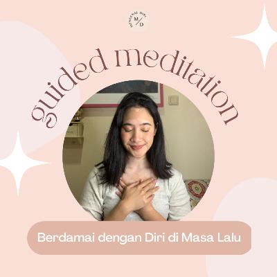Meditasi Berdamai dengan Diri di Masa Lalu