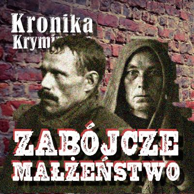 Zabójcze małżeństwo Paśnik || Kronika Kryminalna Podcast s03e10 Zabójcze małżeństwo Paśnik || Kronika Kryminalna Podcast s03e10