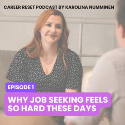 EP1: Why Job Seeking Feels so Hard These Days