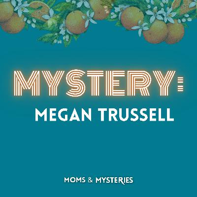 MYSTERY: Megan Trussell