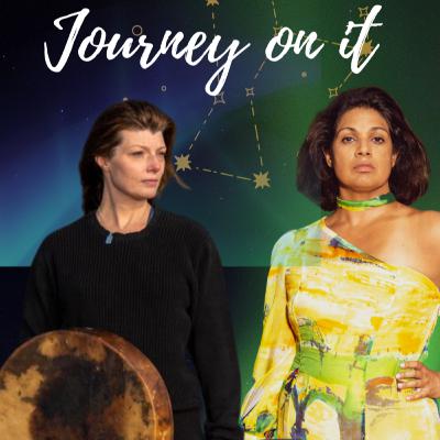 Journey On It - meet the Shamanic Healer, Medicine Woman Kawita & The Nordic Shamanic Priestess Jenny in their new podcast.
