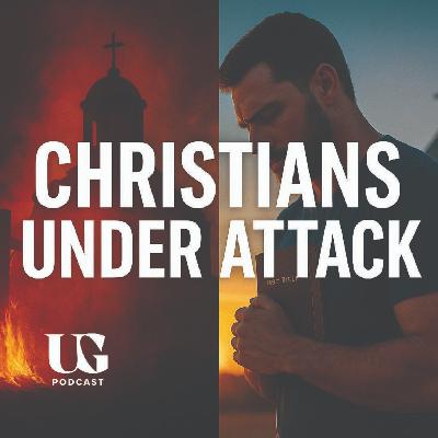 Christian Persecution and Biblical Masculinity | Under God Ep 226