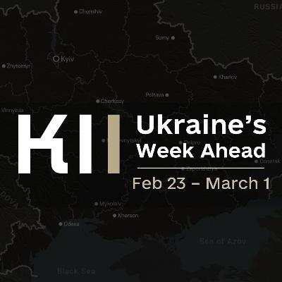 Ukraine’s Week Ahead — Key Developments to Watch (Feb 23– March 1, 2026)