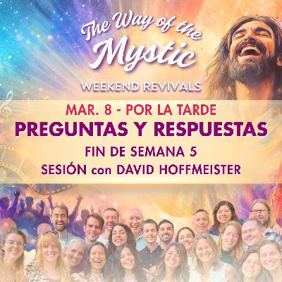 El camino del Místico – Encuentro Online de Fin de Semana 5 – Sesión de Preguntas y Respuestas del domingo con David Hoffmeister El camino del Místico – Encuentro Online de Fin de Semana 5 – Sesión de Preguntas y Respuestas del domingo con David Hoffmeister
