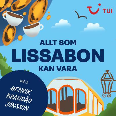 Lissabon – Henrik Brandão Jönssons bästa tips!