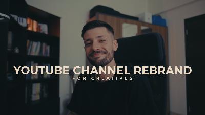 Why I Decided to Rebrand AGAIN with a Clear YouTube Channel Focus for Creatives