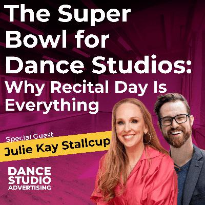 The Super Bowl for  Dance Studios:  Why Recital Day Is Everything