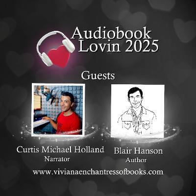 Audiobook Lovin Series 2025 - S11 Ep.4: TAKEOVER with Curtis Michael Holland & Blair Hanson Audiobook Lovin Series 2025 - S11 Ep.4: TAKEOVER with Curtis Michael Holland & Blair Hanson
