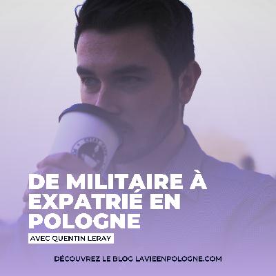 De militaire à expatrié en Pologne, interview de Quentin Leray