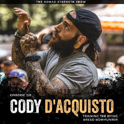 CODY D'ACQUISTO | Training the Dying Breed Bowhunter