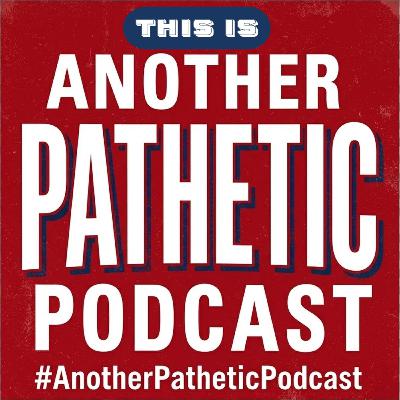 Another Pathetic Podcast, Episode 3, March 16, 2026 Another Pathetic Podcast, Episode 3, March 16, 2026