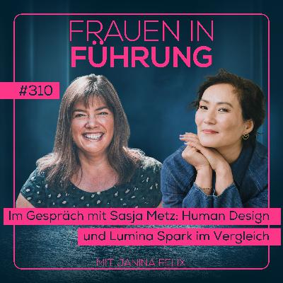 Im Gespräch mit Sasja Metz: Human Design und Lumina Spark im Vergleich #310 Im Gespräch mit Sasja Metz: Human Design und Lumina Spark im Vergleich #310