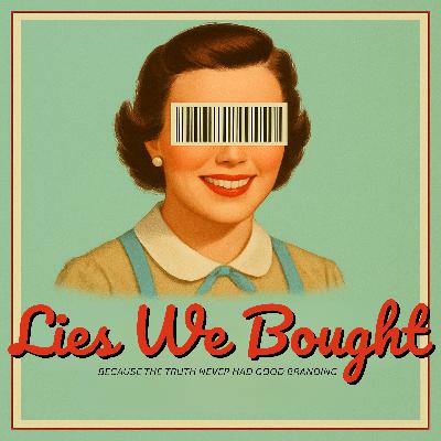 Lies We Bought Trailer: The Myths, Marketing, and Stories That Shaped Us