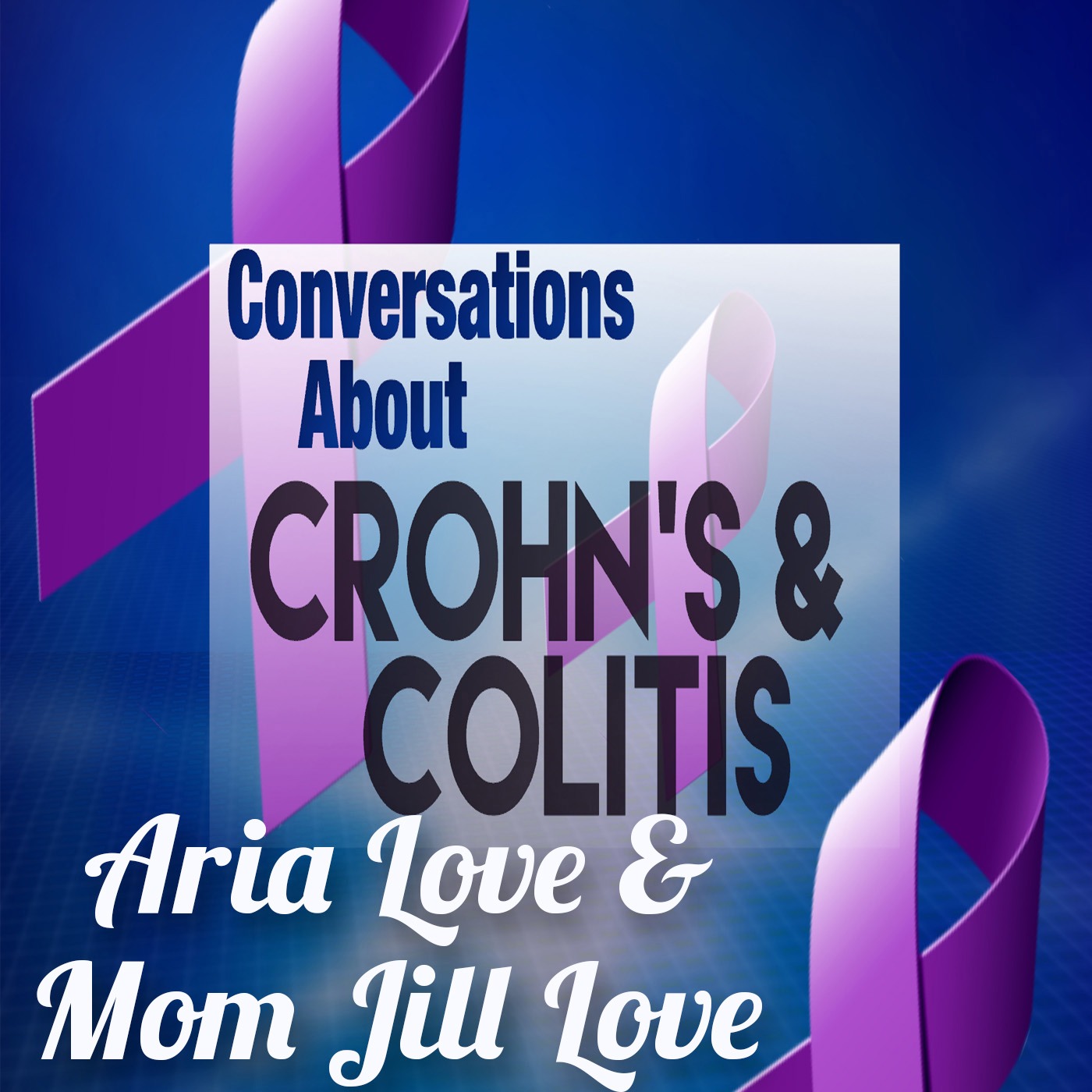 Ulcerative Colitis Patient Aria Love and her Mom, Jill Love episode artwork