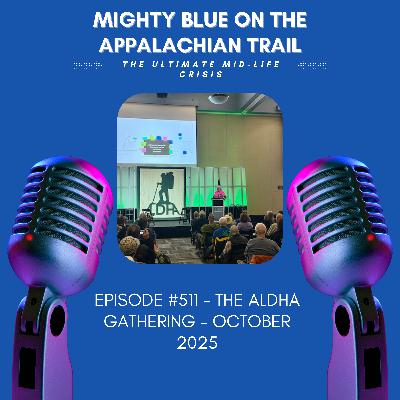Episode #511 - The ALDHA Gathering - October 2025