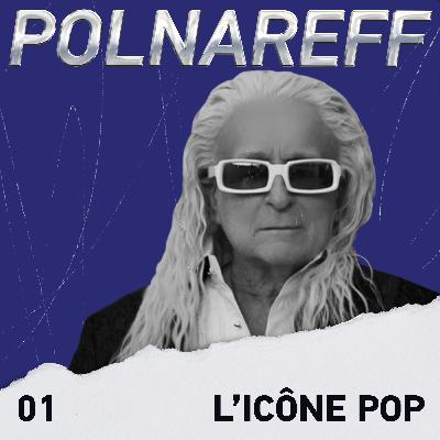 Michel Polnareff (1/3) - Polnareff, l'icône pop