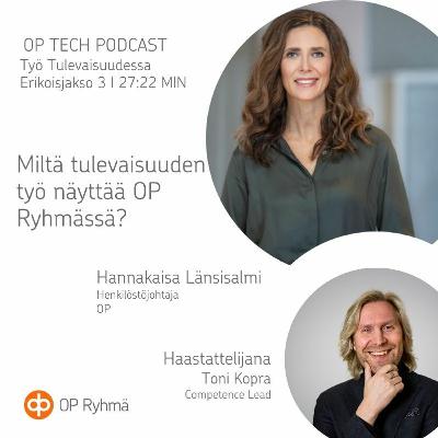 #Erikoisjakso 3 – Miltä tulevaisuuden työ näyttää OP Ryhmässä