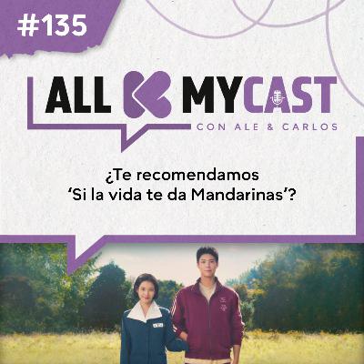Ep.135 - ¿Te recomendamos 'Si la vida te da Mandarinas'?
