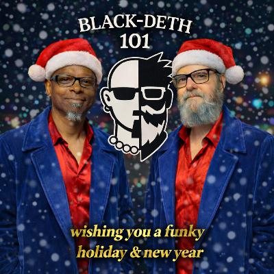 Black Deth 101 – Funky Holiday Message Black Deth 101 – Funky Holiday Message