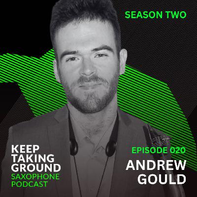 S02 - E20: "Playing Lead Alto" with Andrew Gould.