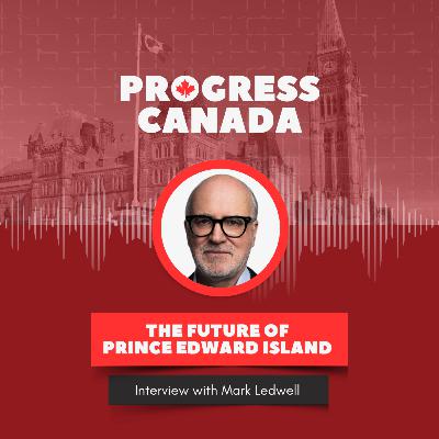 The Future of Prince Edward Island with Mark Ledwell