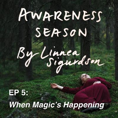 #5: When Magic’s Happening #5: When Magic’s Happening