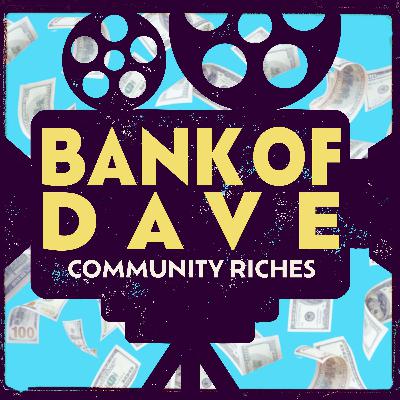 Bank of Dave: Community Riches