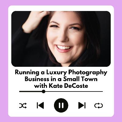 Running a Luxury Photography Business in a Small Town