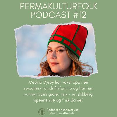 Permakulturfolk #12 Cecilia Dyrøy