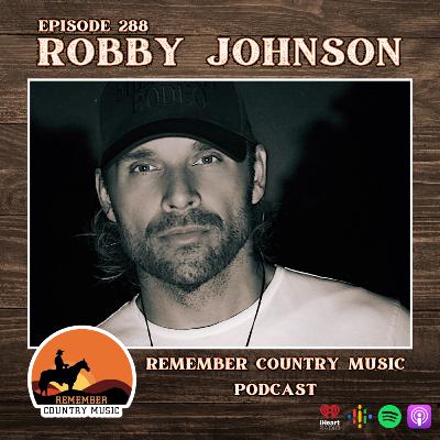Remember Country Music: Robby Johnson