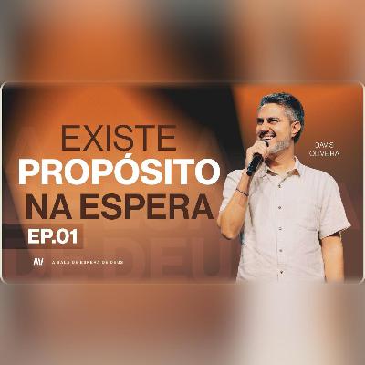 EXISTE PROPÓSITO NA ESPERA I A Sala de Espera de Deus | #1 | Pastor Davis Oliveira EXISTE PROPÓSITO NA ESPERA I A Sala de Espera de Deus | #1 | Pastor Davis Oliveira