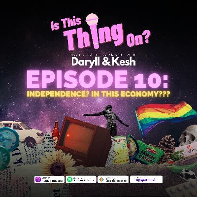 Independence? In This Economy??? Independence? In This Economy???