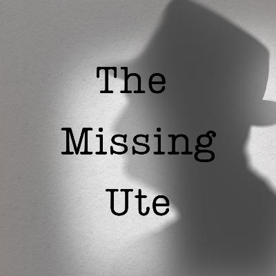 The Missing Ute The Missing Ute