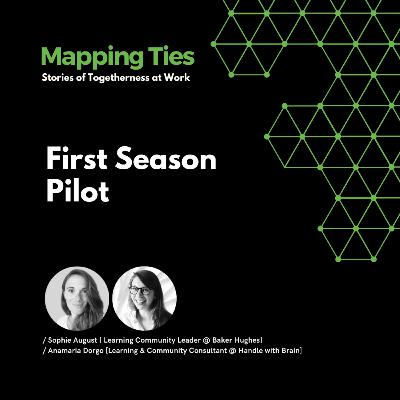 Mapping Ties—Pilot Season 01
