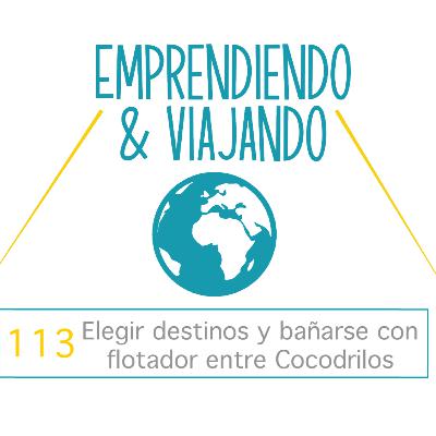 113 - Elegir destinos y bañarse con flotador entre Cocodrilos