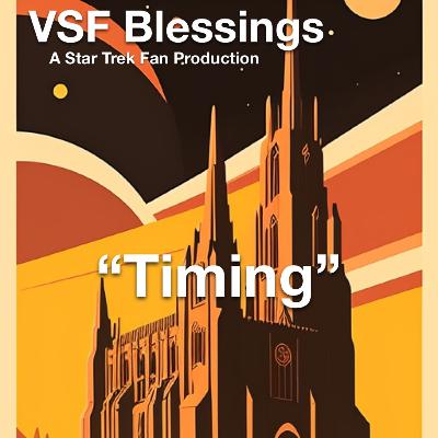 Ep 9 - VSF Blessings: Timing