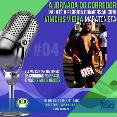 Jornada do Corredor | Episódio #04 | Vinícius Vieira