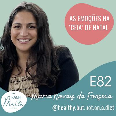 E82: As emoções na ‘Ceia’ de Natal, com Maria Novais da Fonseca E82: As emoções na ‘Ceia’ de Natal, com Maria Novais da Fonseca