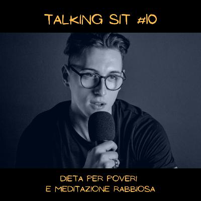 #10 dieta per poveri e meditazione rabbiosa