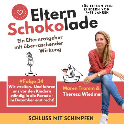 Folge 34: Wir streiten. Und fahren uns vor den Kindern ständig in die Parade - im Dezember erst recht! Folge 34: Wir streiten. Und fahren uns vor den Kindern ständig in die Parade - im Dezember erst recht!