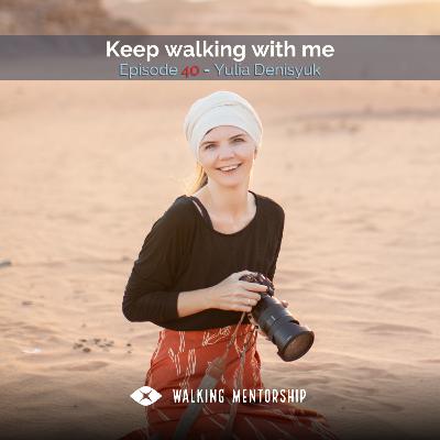 Keep walking with me - Yulia Denisyuk