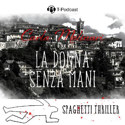 S2 E24 - Carla Molinari: La Donna Senza Mani