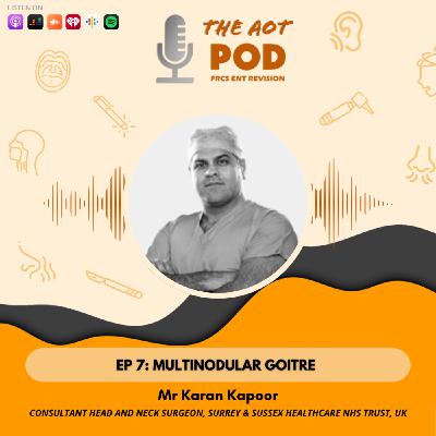 Multinodular Goitre - Mr Karan Kapoor