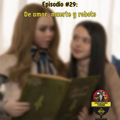 De amor, muerte y robots - Episodio #29 - Compartamos Terror - Horror Hazard