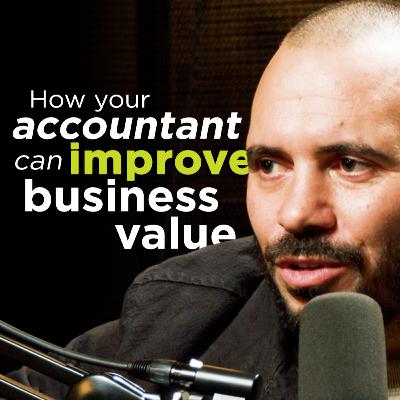 If Your Accountant Isn’t Helping You Build Business Value.. You’ve Got the Wrong One