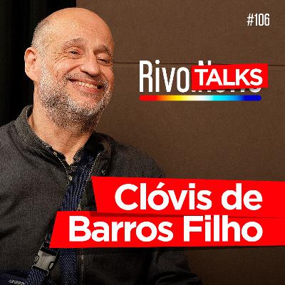 CLÓVIS DE BARROS FILHO | RivoTalks #106