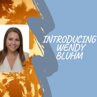 Introducing Wendy Bluhm